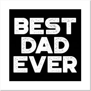 Best Dad Ever White Funny Father's Day Posters and Art